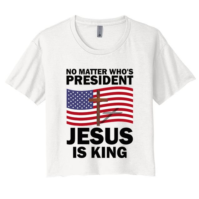 No Matter WhoS President Jesus Is King Crop Top