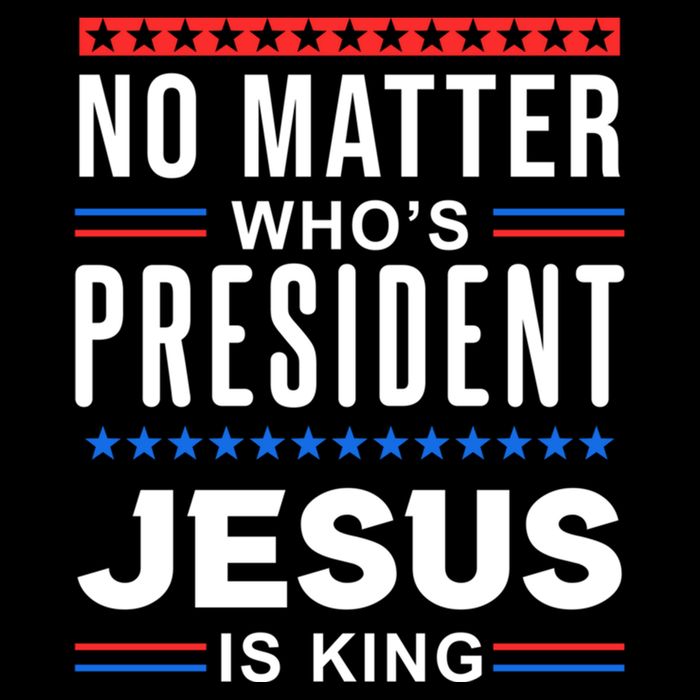 No Matter Who Is President Jesus Is King Elections Gift Doggie Tank