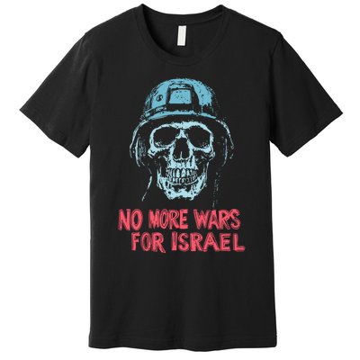 No More Wars For Israel Premium T-Shirt