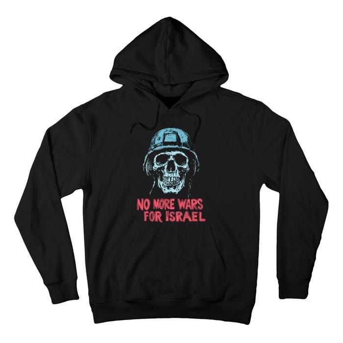 No More Wars For Israel Tall Hoodie