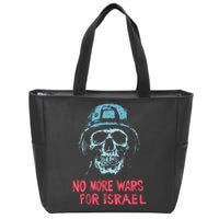 No More Wars For Israel Zip Tote Bag