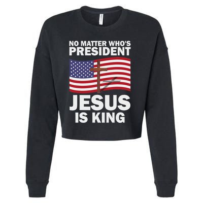 No Matter WhoS President Jesus Is King Cropped Pullover Crew