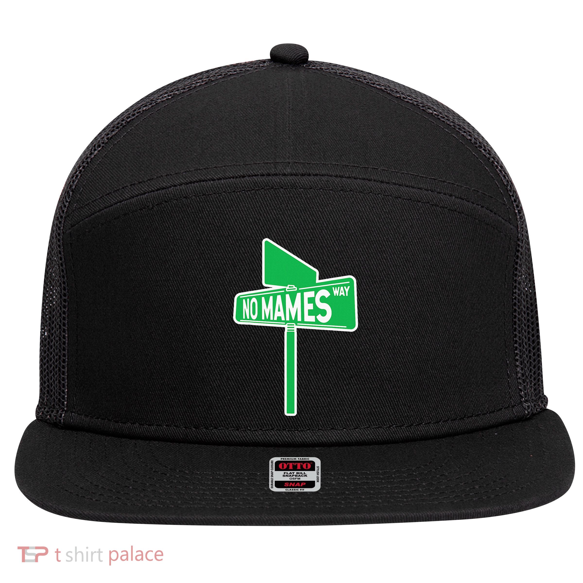 No Mames Ways 7 Panel Mesh Trucker Snapback Hat