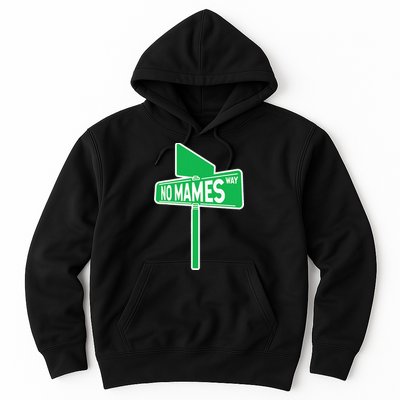 No Mames Ways Hoodie