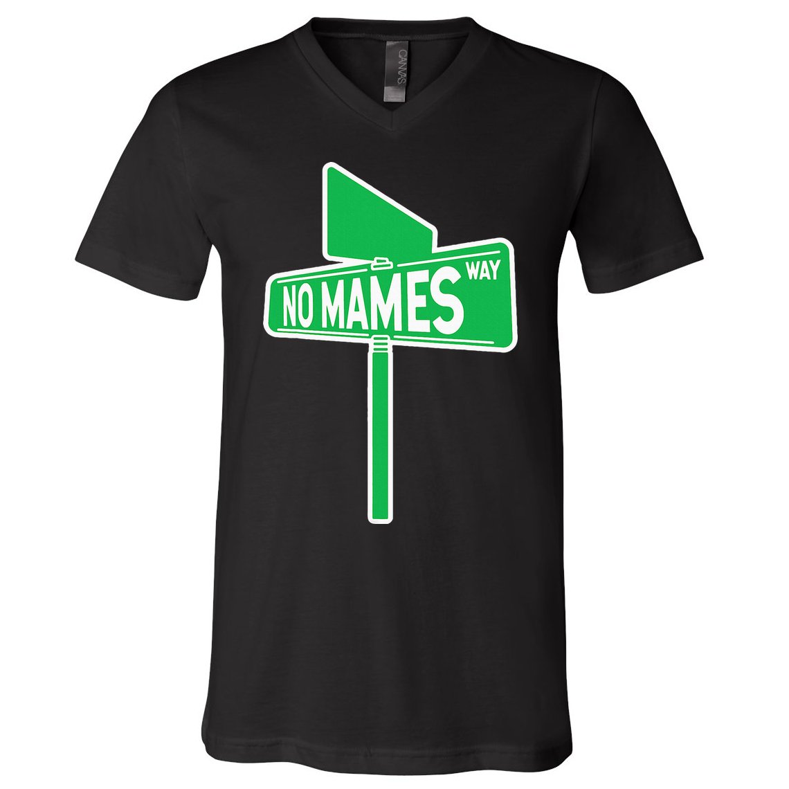 No Mames Ways V-Neck T-Shirt