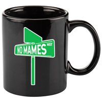 No Mames Ways 11oz C Handle Ceramic Mug