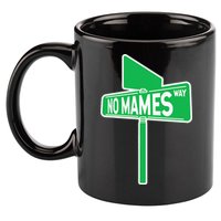 No Mames Ways 11oz C Handle Ceramic Mug
