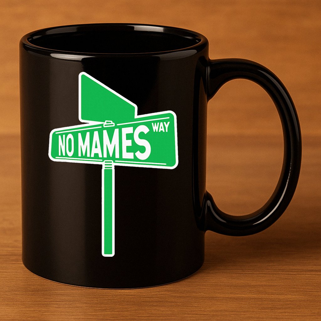 No Mames Ways 11oz C Handle Ceramic Mug