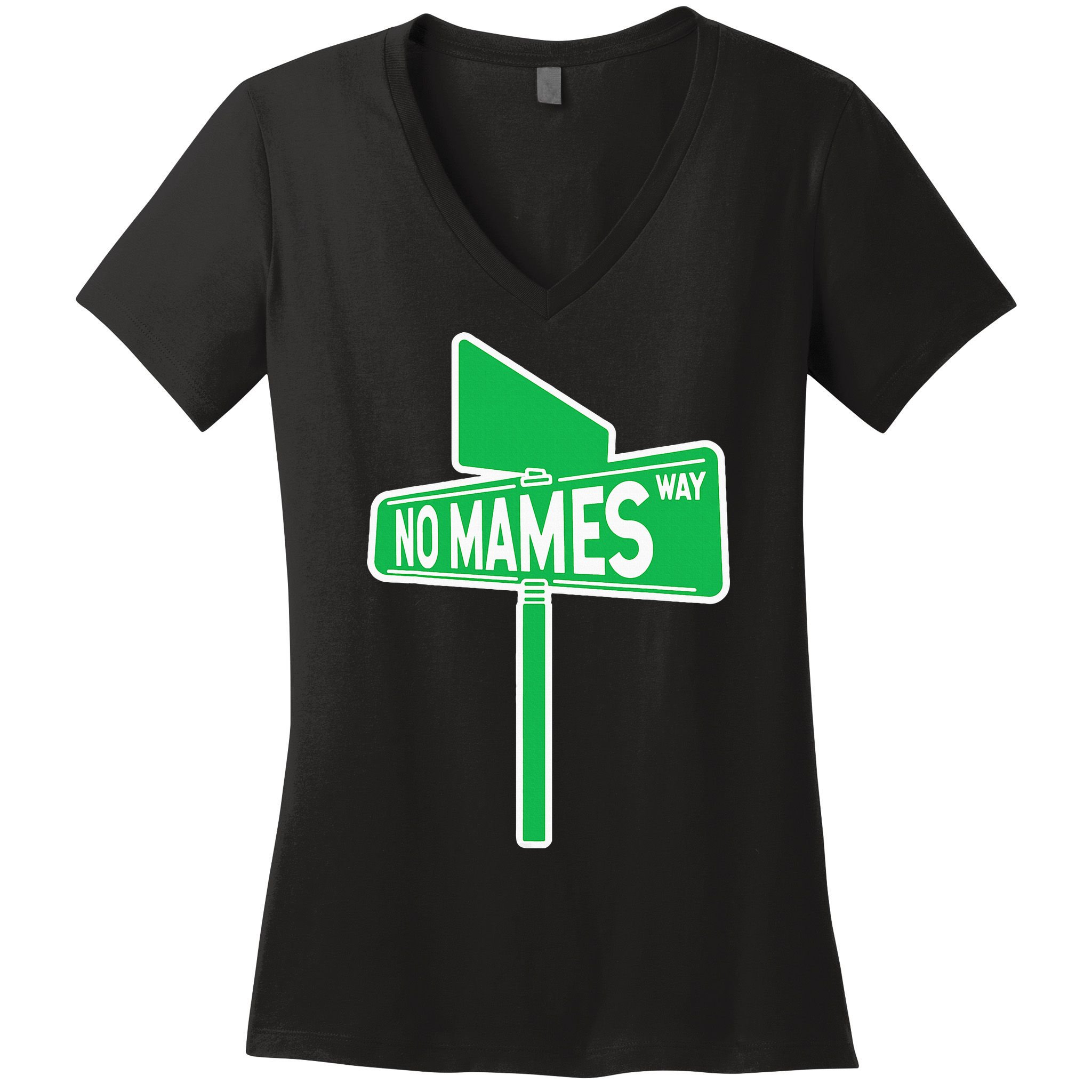 No Mames Ways Women's V-Neck T-Shirt