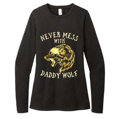 Never Mess With Daddy Wolf Gift Womens CVC Long Sleeve Shirt