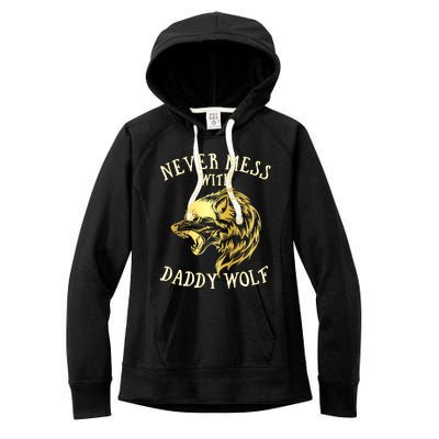 Never Mess With Daddy Wolf Gift Women's Fleece Hoodie