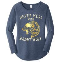 Never Mess With Daddy Wolf Gift Women's Perfect Tri Tunic Long Sleeve Shirt