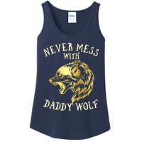 Never Mess With Daddy Wolf Gift Ladies Essential Tank