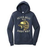 Never Mess With Daddy Wolf Gift Women's Pullover Hoodie