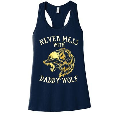 Never Mess With Daddy Wolf Gift Women's Racerback Tank