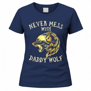 Never Mess With Daddy Wolf Gift Women's T-Shirt