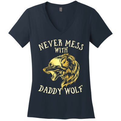 Never Mess With Daddy Wolf Gift Women's V-Neck T-Shirt