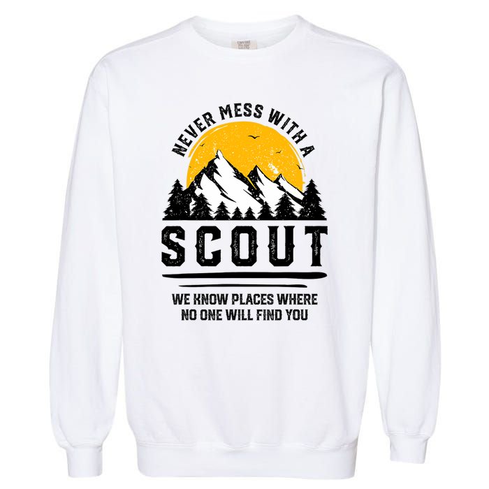 Never Mess With A Scout Funny Camping Proud Scout Scouting Garment-Dyed Sweatshirt