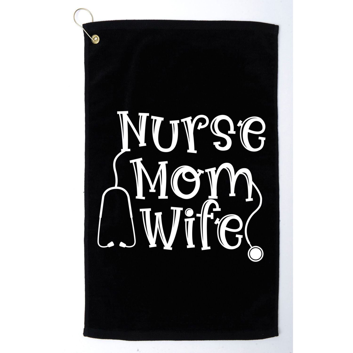 Nurse Mom Wife Stethoscope Mom Wife Nurse Cool Gift Golf Towel