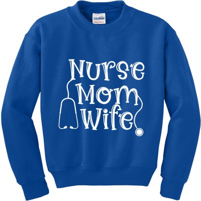 Nurse Mom Wife Stethoscope Mom Wife Nurse Cool Gift Kids Sweatshirt
