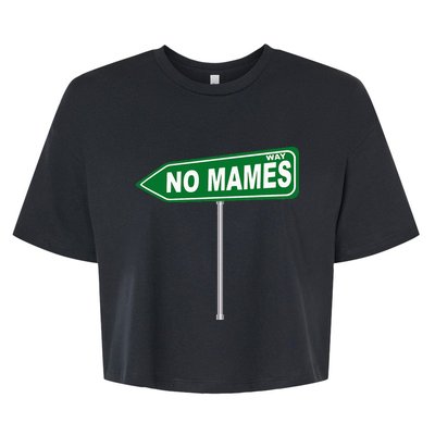 No Mames Way Bella+Canvas Jersey Crop Tee