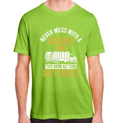 Never Mess With A Garbage Funny Trash Truck Driver Great Gift Adult ChromaSoft Performance T-Shirt