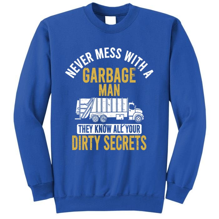 Never Mess With A Garbage Funny Trash Truck Driver Great Gift Sweatshirt