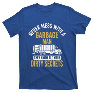 Never Mess With A Garbage Funny Trash Truck Driver Great Gift T-Shirt