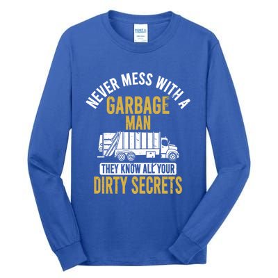 Never Mess With A Garbage Funny Trash Truck Driver Great Gift Tall Long Sleeve T-Shirt