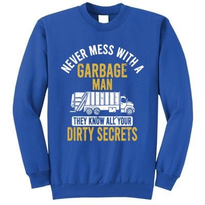 Never Mess With A Garbage Funny Trash Truck Driver Great Gift Tall Sweatshirt