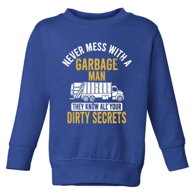 Never Mess With A Garbage Funny Trash Truck Driver Great Gift Toddler Sweatshirt