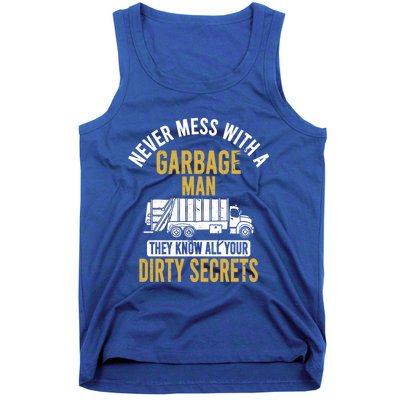 Never Mess With A Garbage Funny Trash Truck Driver Great Gift Tank Top