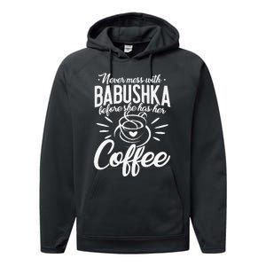 Never Mess With Babushka Coffee Russian Grandma Mother's Day Performance Fleece Hoodie