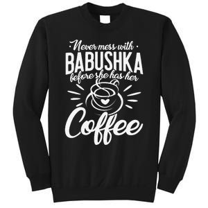 Never Mess With Babushka Coffee Russian Grandma Mother's Day Sweatshirt