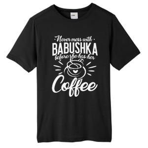 Never Mess With Babushka Coffee Russian Grandma Mother's Day Tall Fusion ChromaSoft Performance T-Shirt