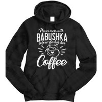 Never Mess With Babushka Coffee Russian Grandma Mother's Day Tie Dye Hoodie