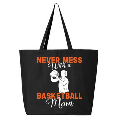 Never Mess With A Basketball Mom Gift 25L Jumbo Tote