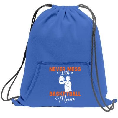 Never Mess With A Basketball Mom Gift Sweatshirt Cinch Pack Bag