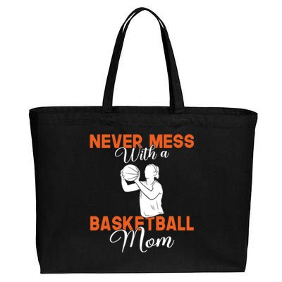 Never Mess With A Basketball Mom Gift Cotton Canvas Jumbo Tote