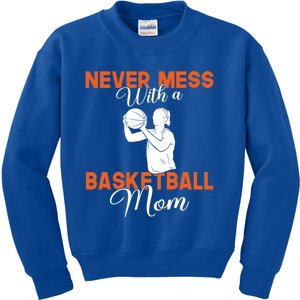 Never Mess With A Basketball Mom Gift Kids Sweatshirt