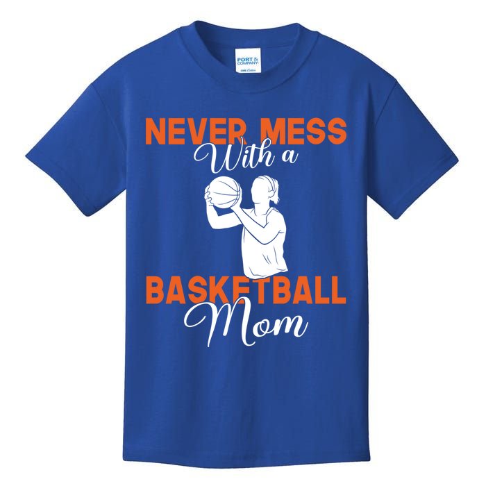 Never Mess With A Basketball Mom Gift Kids T-Shirt