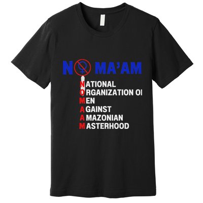 No MaAm Yes Maam Married With For Children Premium T-Shirt