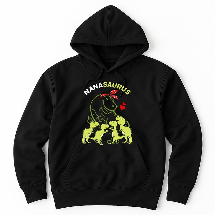 Nanasaurus Nana 4  Dinosaur Mother's Day Hoodie