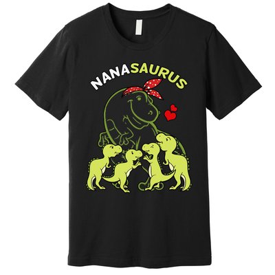 Nanasaurus Nana 4  Dinosaur Mother's Day Premium T-Shirt