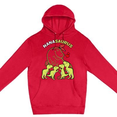 Nanasaurus Nana 4  Dinosaur Mother's Day Premium Pullover Hoodie