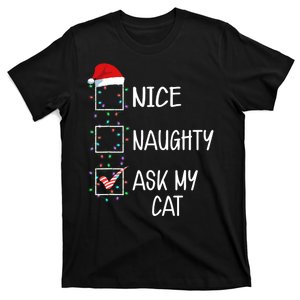 Nice Naughty Ask My Cat Funny Christmas List T-Shirt