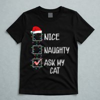 Nice Naughty Ask My Cat Funny Christmas List T-Shirt