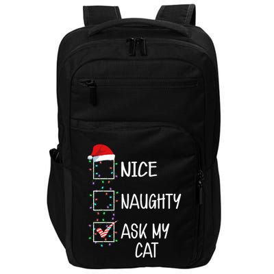 Nice Naughty Ask My Cat Funny Christmas List Impact Tech Backpack