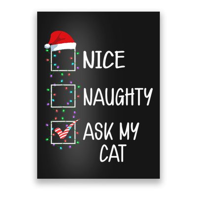 Nice Naughty Ask My Cat Funny Christmas List Poster