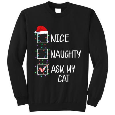 Nice Naughty Ask My Cat Funny Christmas List Tall Sweatshirt